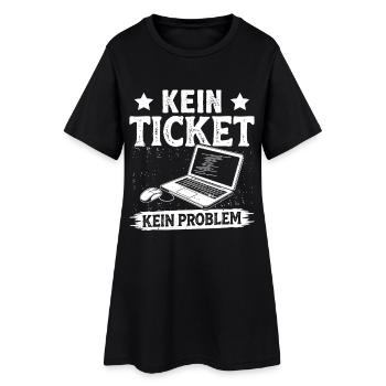 Nerd Computer NO TICKET NO PROBLEM FUNNY - Women’s T-Shirt Dress - black - Front