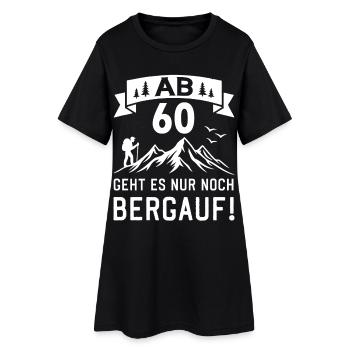 Ab 60 Geht Es Nur noch Bergauf 60 Jahre Geburtstag - Frauen T-Shirt-Kleid - Schwarz - Vorne