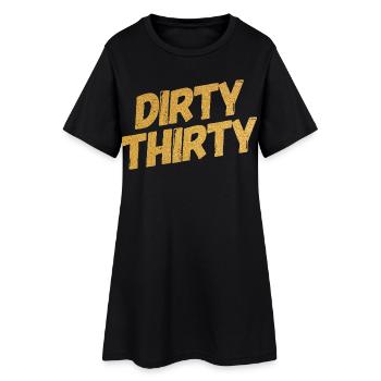 Dirty Thirty 30e anniversaire - Robe T-shirt Femme - noir - Devant