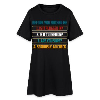 Avant que tu ne m’embêtes, vérifies techniques - Robe T-shirt Femme - noir - Devant