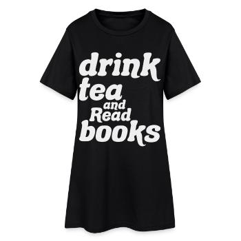 Boire du Thé et Lire des Livres Cadeau Original - Robe T-shirt Femme - noir - Devant