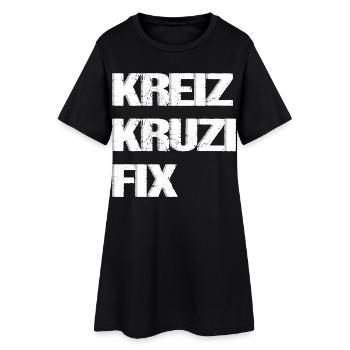 Bavarian sayings Kreiz Kruzi Fix - Women’s T-Shirt Dress - black - Front