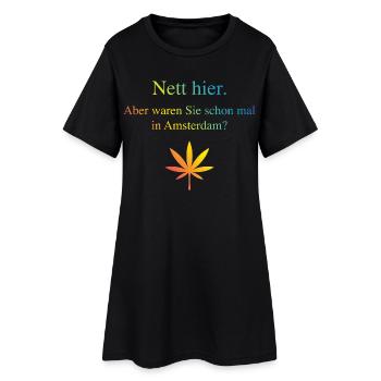 Nice here. But have you ever been to Amsterdam? - Women’s T-Shirt Dress - black - Front