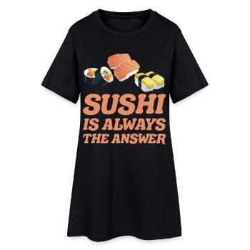 Sushi est toujours la solution idée Cadeau Sushis - Robe T-shirt Femme - noir - Devant