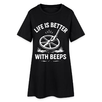 Life Is Better With Beeps Metal Detecting Fun - Women’s T-Shirt Dress - black - Front