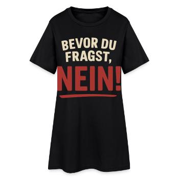 Avant que tu demandes, non ! - Robe T-shirt Femme - noir - Devant