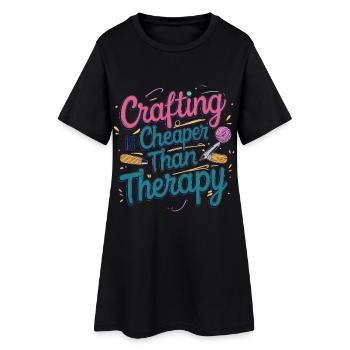Crafting is cheaper than therapy - Women’s T-Shirt Dress - black - Front