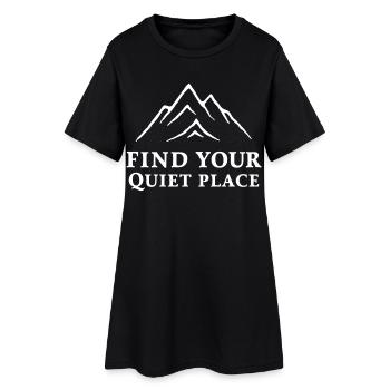 Find Your Quiet Place Berge Ruhe Spruch - Frauen T-Shirt-Kleid - Schwarz - Vorne
