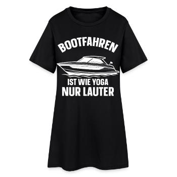 Bootfahren Ist wie Yoga - nur lauter - Frauen T-Shirt-Kleid - Schwarz - Vorne