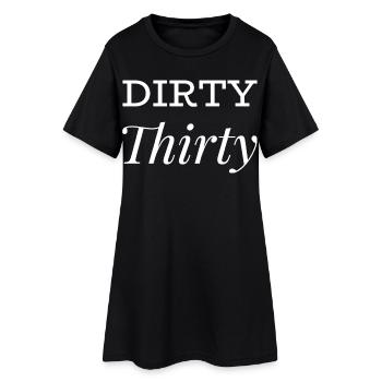 Dirty 30 30e anniversaire - Robe T-shirt Femme - noir - Devant