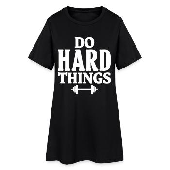 Do Hard Things Fitness Motivation Gym Saying - Women’s T-Shirt Dress - black - Front