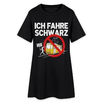 Schwarzfahrer - Ich fahre schwarz - Öffis Protest  - Frauen T-Shirt-Kleid - Schwarz - Vorne