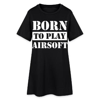 Born to Play Airsoft - Women’s T-Shirt Dress - black - Front