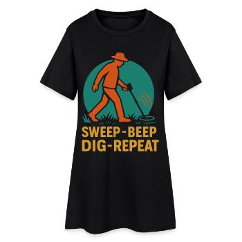 Metal Detecting Enthusiast Sweep Beep Dig Repeat - Women’s T-Shirt Dress - black - Front