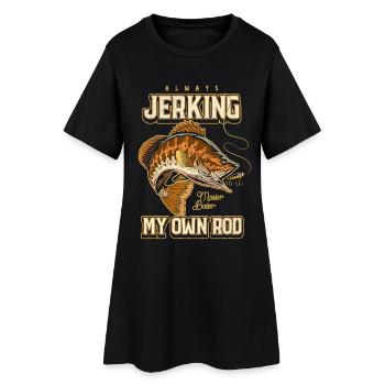 Always Jerking My Rod Funny Fishing - Women’s T-Shirt Dress - black - Front