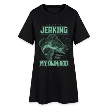 Always Jerking My Rod Funny Fishing - Women’s T-Shirt Dress - black - Front