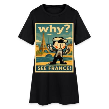 Why? See France Poster - Women’s T-Shirt Dress - black - Front