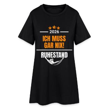 Ruhestand 2026 - Ich muss gar nix! - Frauen T-Shirt-Kleid - Schwarz - Vorne
