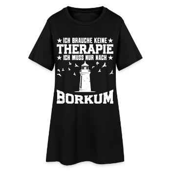 Borkumer BRAUCH KEINE THERAPIE MUSS NUR NACH - Frauen T-Shirt-Kleid - Schwarz - Vorne