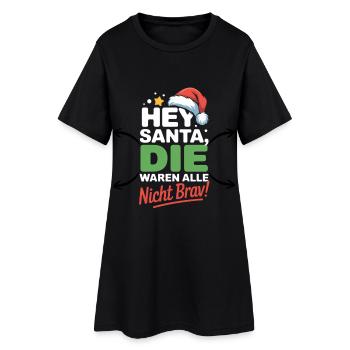 Hey Santa waren nicht brav Lustige Weihnachten - Frauen T-Shirt-Kleid - Schwarz - Vorne
