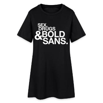 Sexe, Drogues & Bold Sans – Graphiste Typer Humor - Robe T-shirt Femme - noir - Devant