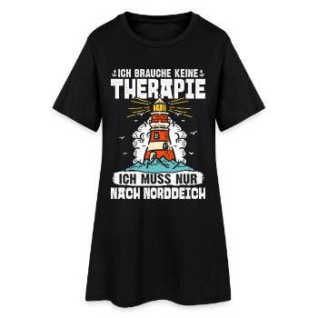 North Sea holiday NEED NO THERAPY HAS TO GO TO - Women’s T-Shirt Dress - black - Front