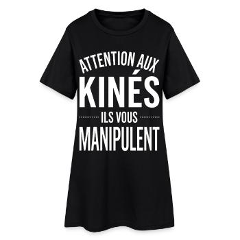 Attention aux kinés ils vous manipulent - Robe T-shirt Femme - noir - Devant