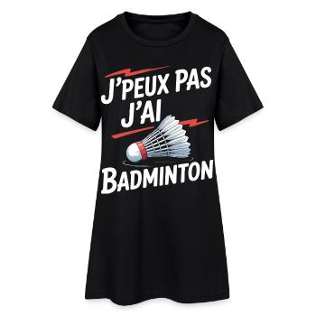 J Peux pas j ai Badminton - Robe T-shirt Femme - noir - Devant