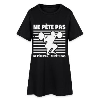 Ne pète pas Ne pète pas Humour Musculation Force - Robe T-shirt Femme - noir - Devant