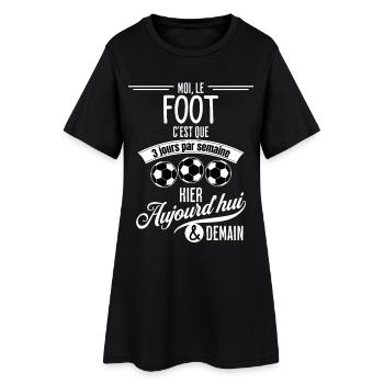Foot 3 Jours Semaine Humour Passion - Robe T-shirt Femme - noir - Devant