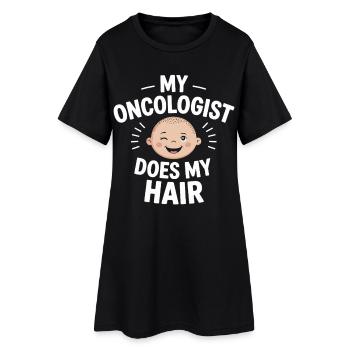 Mein Onkologe macht mein Haar - Frauen T-Shirt-Kleid - Schwarz - Vorne