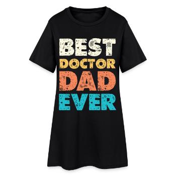 Best Doctor Dad Ever - Women’s T-Shirt Dress - black - Front