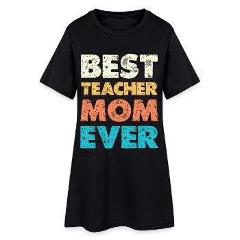 Best Teacher Mom Ever - Women’s T-Shirt Dress - black - Front