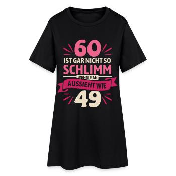 60 ans, ce n’est pas si mal - c’est dire - Robe T-shirt Femme - noir - Devant