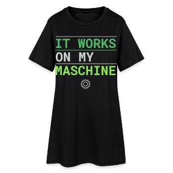 It Works On My Machine - Entwickler Ausrede - Frauen T-Shirt-Kleid - Schwarz - Vorne