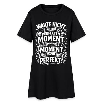 Warte Nicht – Nutze Den Moment - Frauen T-Shirt-Kleid - Schwarz - Vorne