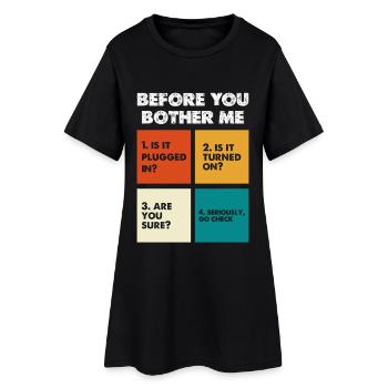Bevor Du Mich Störst – Tech Check - Frauen T-Shirt-Kleid - Schwarz - Vorne