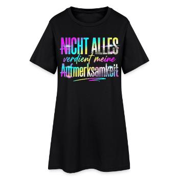 Nicht alles verdient meine Aufmerksamkeit - Frauen T-Shirt-Kleid - Schwarz - Vorne