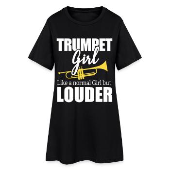 Trumpet Girl Like A Normal Girl But Louder - Women’s T-Shirt Dress - black - Front