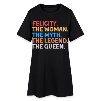 Felicity La Femme Le Mythe La Légende La Reine - Robe T-shirt Femme - noir - Devant
