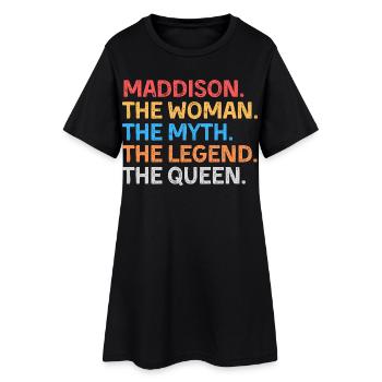 Maddison: Die Frau, der Mythos, die Legende, die Königin - Frauen T-Shirt-Kleid - Schwarz - Vorne