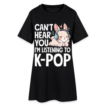Je ne t’entends pas en écoutant de la K-Pop - Robe T-shirt Femme - noir - Devant