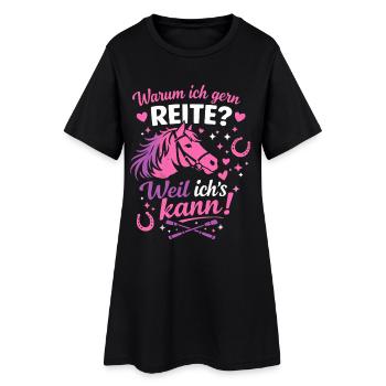 Warum ich gern reite weil ich kann - Frauen T-Shirt-Kleid - Schwarz - Vorne