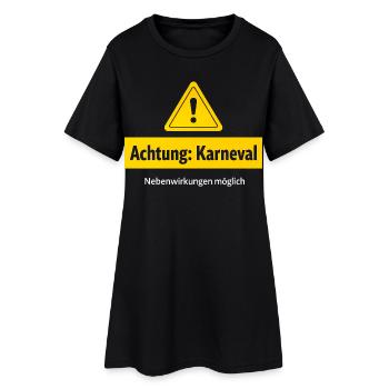 Attention carnival side effects possible - Women’s T-Shirt Dress - black - Front