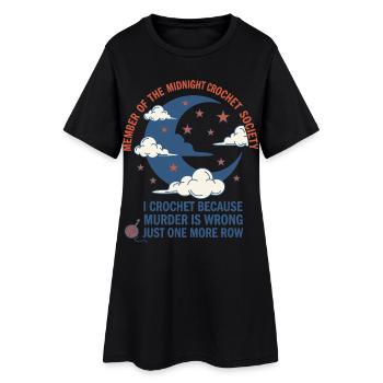 Société de crochet de minuit Je crochete parce que je meurtre - Robe T-shirt Femme - noir - Devant