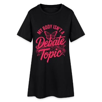 Féminisme pour la Journée des Femmes : Mon corps n’est pas un sujet réservé - Robe T-shirt Femme - noir - Devant