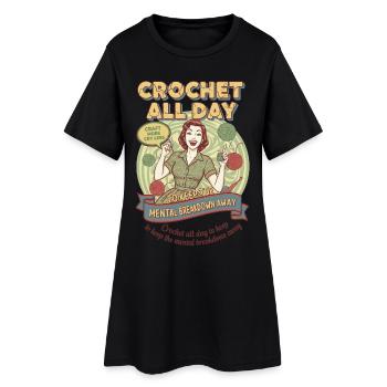 Crochet Lover Crochet All Day Keep The Mental - Women’s T-Shirt Dress - black - Front