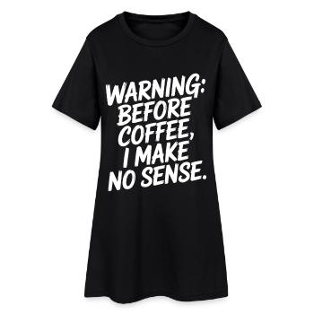 Avant le café, je n’ai aucun sens dans l’humour professionnel - Robe T-shirt Femme - noir - Devant