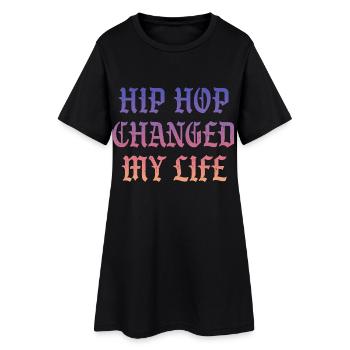 Le Hip Hop a changé ma vie - Robe T-shirt Femme - noir - Devant