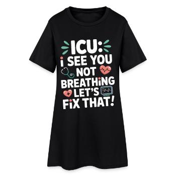 Infirmière en réanimation Je te vois ne pas respirer soins aigus - Robe T-shirt Femme - noir - Devant